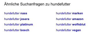 Screenshot einer Suchergebnisseite bei Google mit dem Abschnitt "Ähnliche Suchanfragen zu Hundefutter"