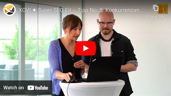 XOVI ✦ Super SEO Fit – Tipp No. 5: Konkurrenzanalyse von Steffi (Teil 1/2)